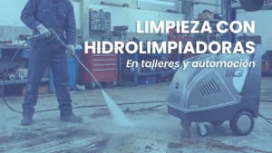Portada de blog en la que se está limpieza la grasa del suelo de un taller de coche con una Hidrolimpiadora de Agua caliente.