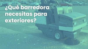 Portada para entrada de blog sobre barredoras para exteriores.